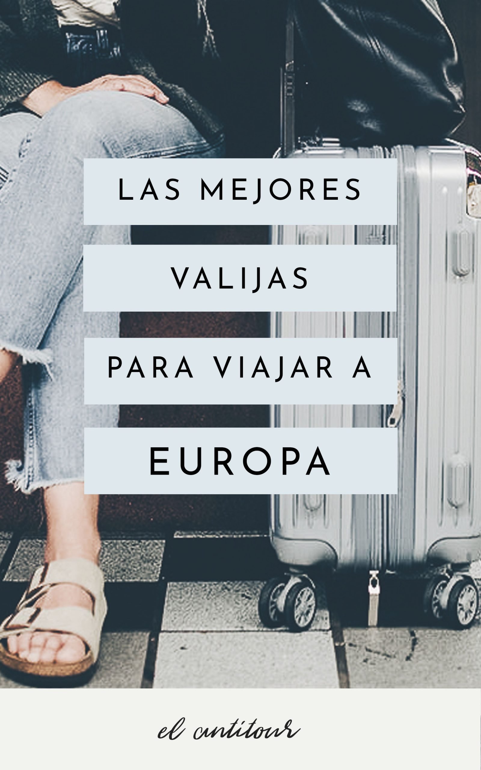 mejores maletas para viajar en europa